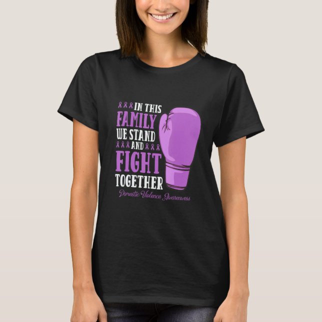 Family Fight Supporter Pul Domestic Violence Aware T Shirt (Framsida)