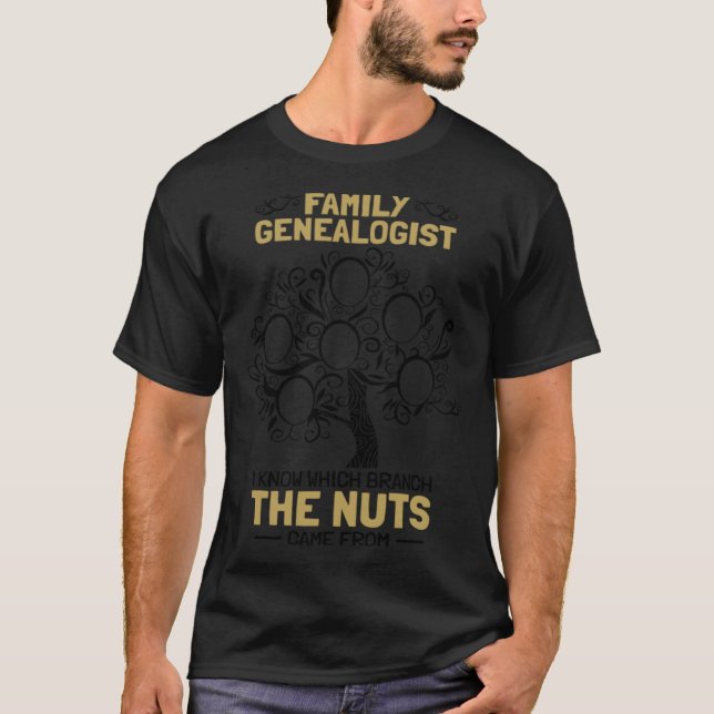 Family Genealogist I Know Which Branch The Nuts Ge T Shirt (Framsida)