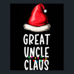 Family Great Uncle Claus Christmas Santa's Pajama  Poster<br><div class="desc">Family Great Uncle Claus Christmas Santa's Pajama Matching</div>