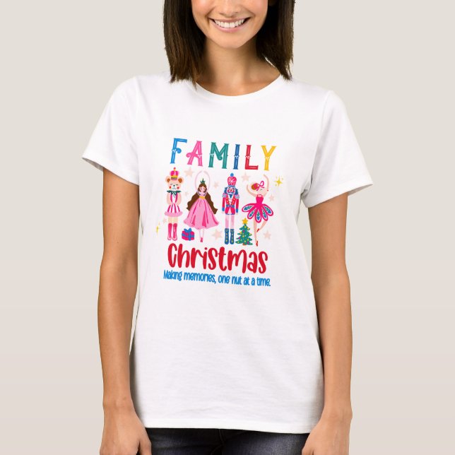 Family Group Funny Christmas , Nutcracker Ballet T Shirt (Framsida)