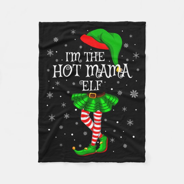 Family Matching Women Girls I'm The Hot Mama Elf C Fleecefilt (Framsidan)