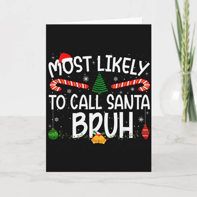 Family Matching Xmas Most Likely To Call Santa Bru Kort (Framsida)