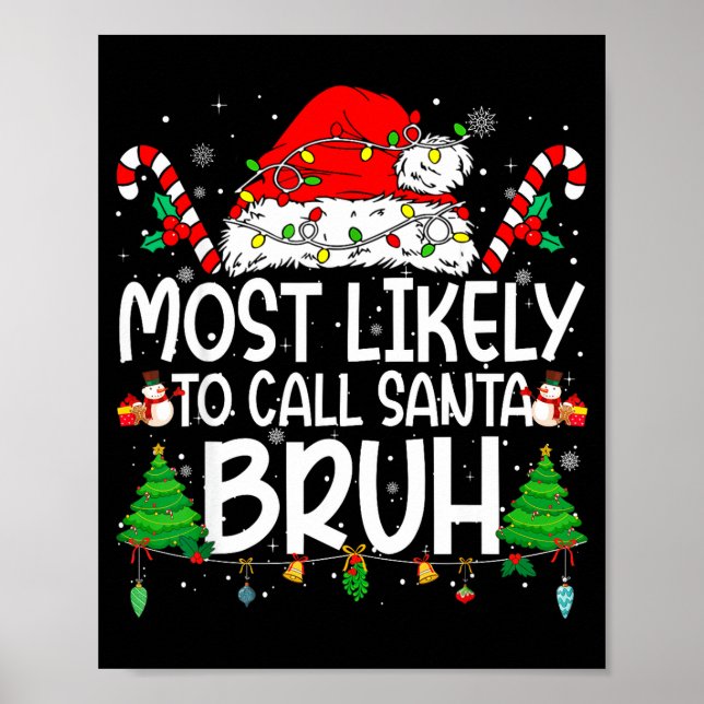 Family Matching Xmas Most Likely To Call Santa Bru Poster (Framsidan)