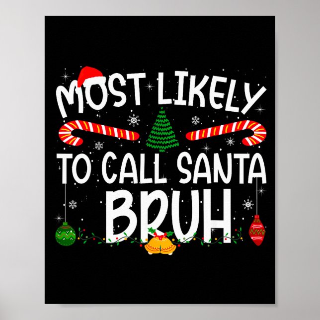 Family Matching Xmas Most Likely To Call Santa Bru Poster (Framsidan)