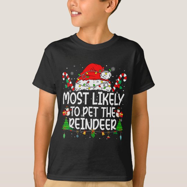 Family Matching Xmas Most Likely To Pet The Reinde T Shirt (Framsida)