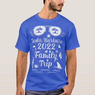 Family Resa 2022 Vacation California Santa Barbara T Shirt