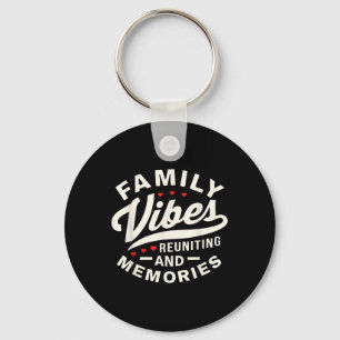 Family Reunion 2025 Family Vibes Reuniting Skapar Nyckelring