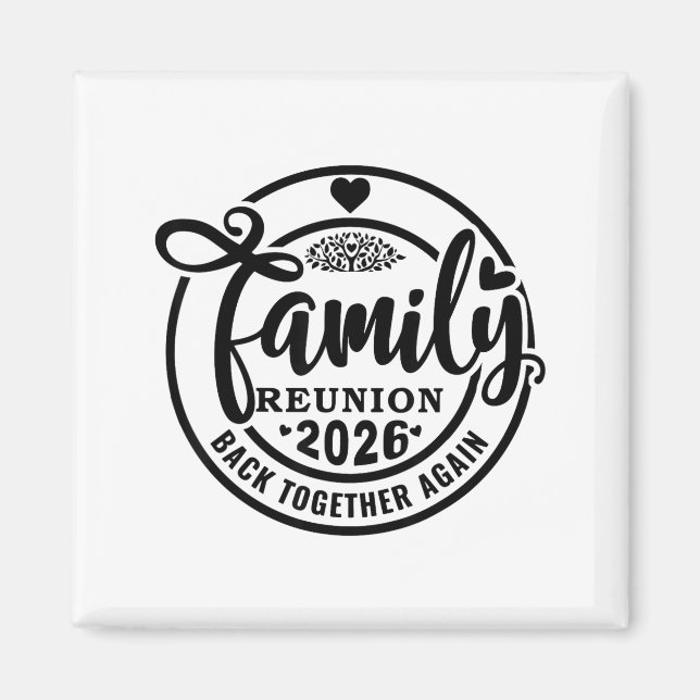 Family Reunion Back Together Again Funny Family Re Magnet (Framsidan)
