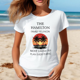 Family Reunion Beach Shirt T Shirt