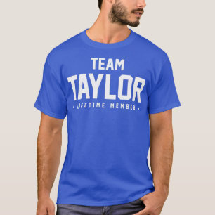 Family Reunion Shirt Team Taylor Matching Gift T Shirt