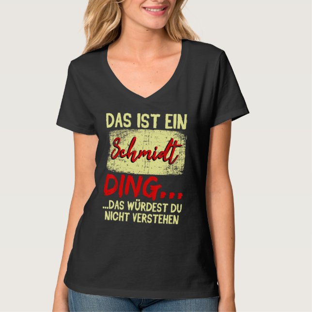 Family Schmidt Das Ist Ein Schmidt Ding T Shirt (Framsida)