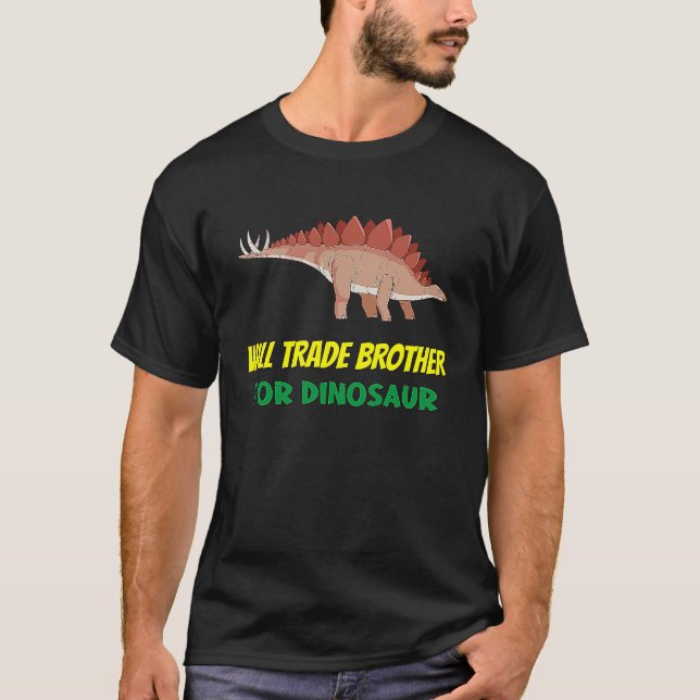 Family Siblings Love Sister Trade Brother For Dino T Shirt (Framsida)