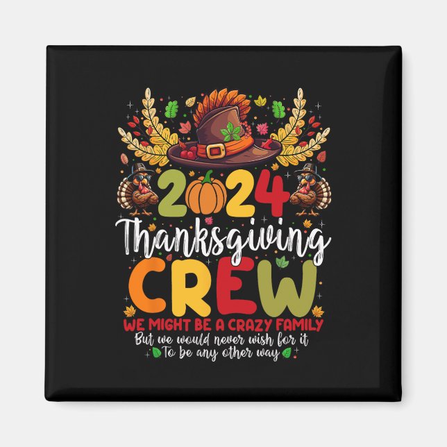 Family Thanksgiving 2024 Thanksgiving Crew Turkiet Magnet (Framsidan)