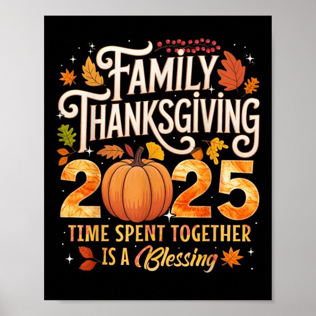 Family Thanksgiving 2025 Time Spent Together Is Bl Poster (Framsidan)