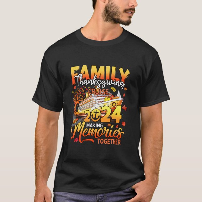 Family Thanksgiving Cruise 2024 Skapar minnen till T Shirt (Framsida)