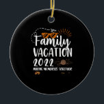 Family Vacation 2022 Skapar Matchning mellan Resa  Julgransprydnad Keramik<br><div class="desc">1</div>