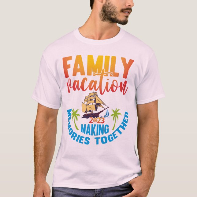 Family Vacation 2023 Funny Resa Skapar minnen T Shirt (Framsida)