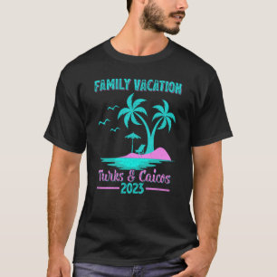 Family Vacation 2023 Handflatan Turks & Caicos Bea T Shirt