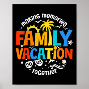 Family Vacation 2025 Skapar minnen tillsammans Poster