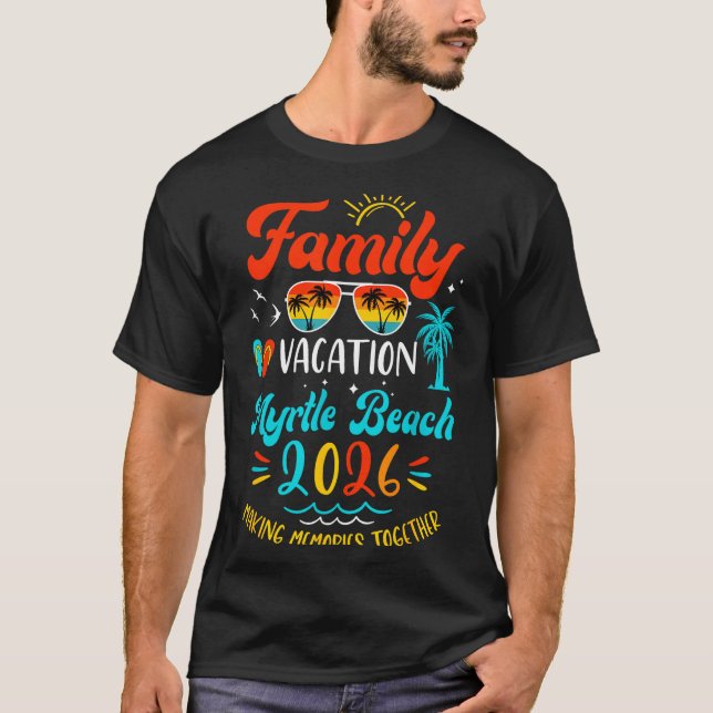 Family Vacation 2026 Myrtle Beach Matching Summer  T Shirt (Framsida)