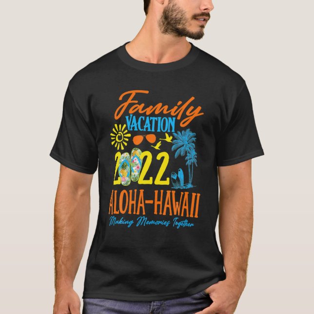 Family Vacation Aloha Hawaii 2022 Skapar minnen T Shirt (Framsida)