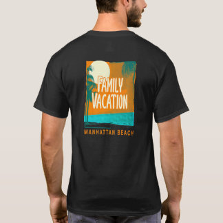Family Vacation Manhattan Beach Beach New York T Shirt