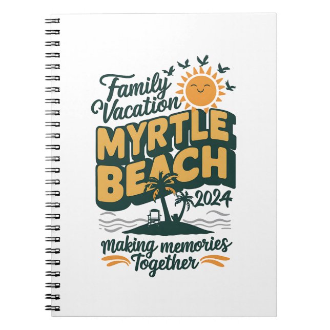 Family Vacation Myrtle Beach 2024 Skapar minnen Anteckningsbok (Framsidan)