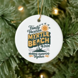 Family Vacation Myrtle Beach 2024 Skapar minnen Julgransprydnad Keramik