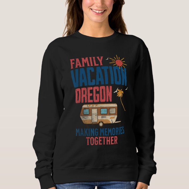 FAMILY VACITION OREGON MAKING MEMORIES  CAMPING T SHIRT (Framsida)