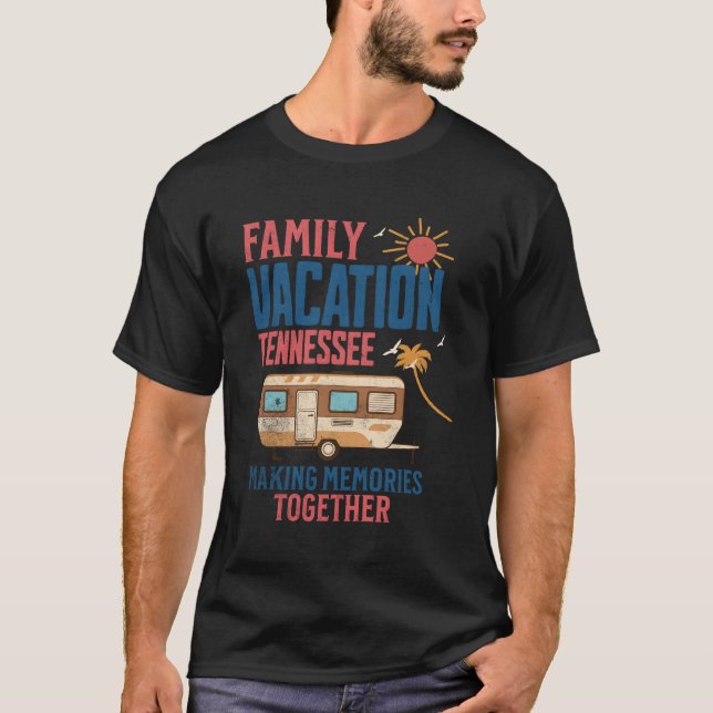 Family Vacition Tennessee Skapar Memories Camg T Shirt (Framsida)