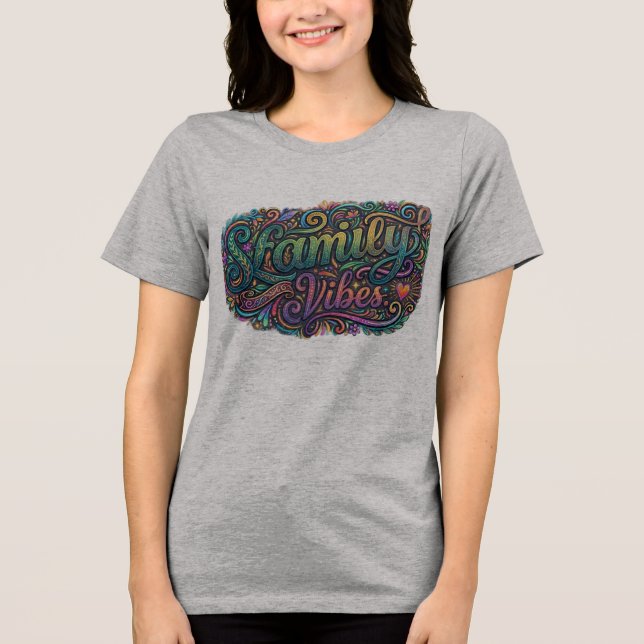 Family Vibes T Shirt (Framsida)