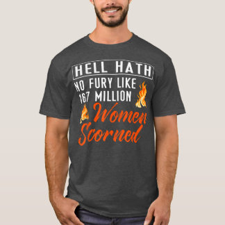 Fan Hath, ingen fury som 167 miljoner kvinnor som T Shirt