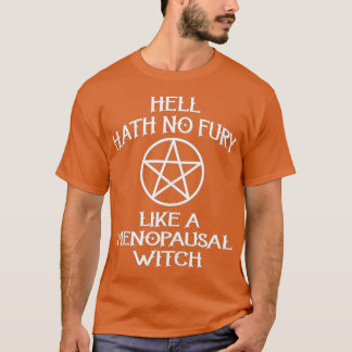 Fan Hath No Fury som en menopausal Witch Lunt T Shirt