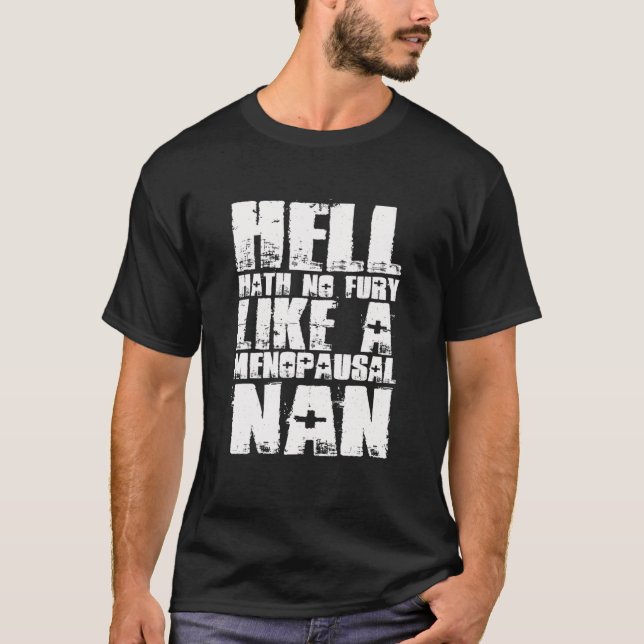 Fan, ingen fury som en menopausal Nan, Menopause T Shirt (Framsida)