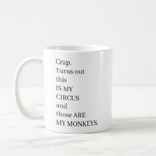Fan också. Det här är min cirkus och dom är mina a Kaffemugg