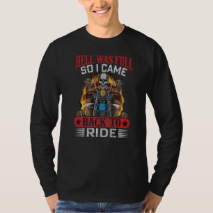 Fan var Fullt, så jag kom tillbaka till Ride Lazy  T Shirt