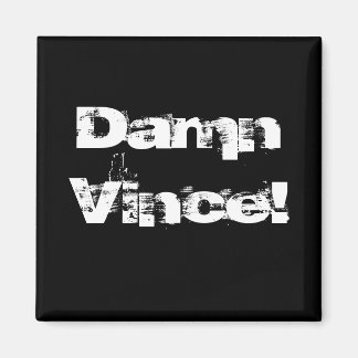Fan, Vince! Magnet