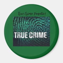 Fanatic Button True Crime Magnet