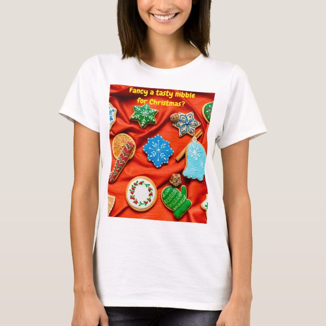 Fancy a tasty nibble for Christmas? T Shirt (Framsida)