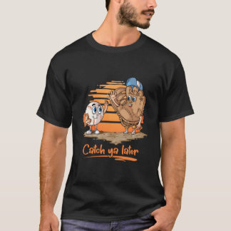 Fånga Dig Senare Coon Basebollhandske Och Baseboll T Shirt