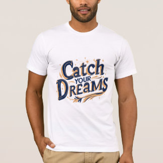 Fånga dina drömmar t shirt
