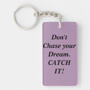 Fånga ditt dröm- citationstecken Keychain