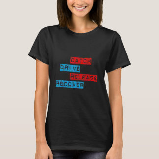 Fånga Drive Släpp Återställ T Shirt