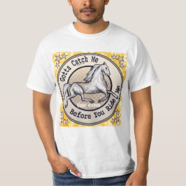 Fånga en häst t-shirt