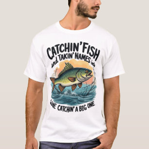 Fånga fisk, ta namn T-shirt