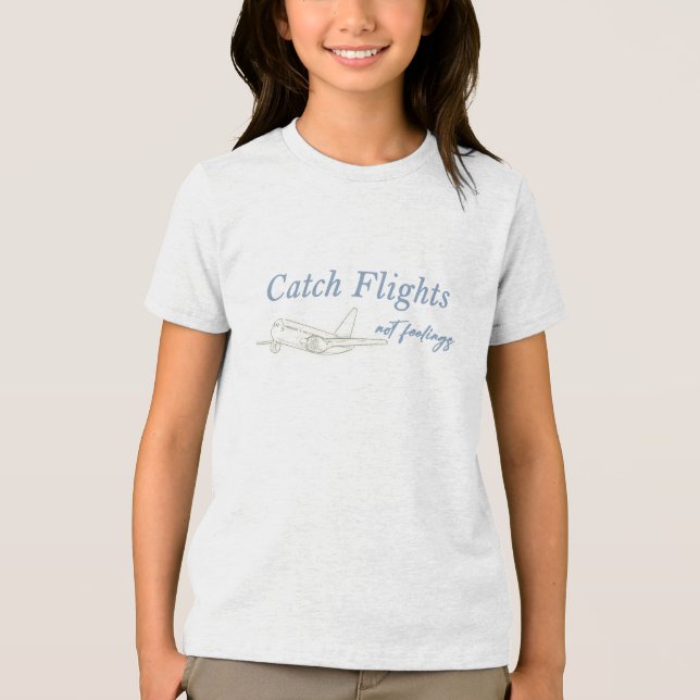 Fånga flyg, inte känslor t shirt (Framsida)