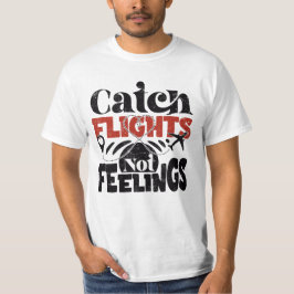 fånga inte känslor t shirt