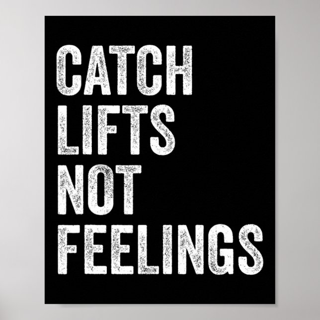 Fånga Lyft Inte Känslor Gym Träning Bodybuilding Poster (Framsidan)