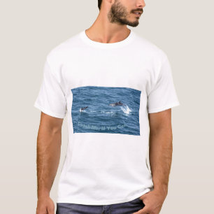 Fånga mig, om du kan! Dolphin-Roligt. T Shirt