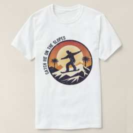 Fånga mig på Slopes T Shirt